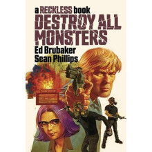Destroy All Monsters A Reckless Book by Ed Brubaker Hardcover Book
