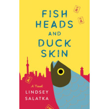 Fish Heads and Duck Skin by Lindsey Salatka Paperback Book