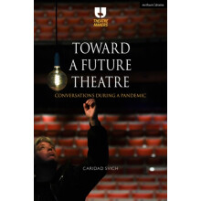 Toward a Future Theatre by Caridad Svich Paperback Book