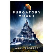 Purgatory Mount by Adam Roberts Paperback Book