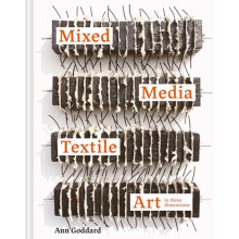 Mixed Media Textile Art in Three Dimensions by Ann Goddard Hardcover B - Book