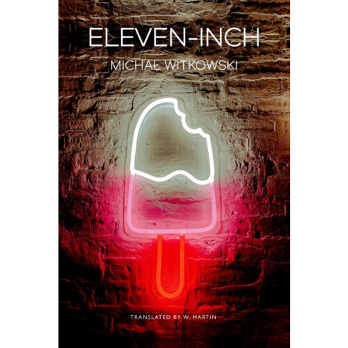 ElevenInch by Michal Witkowski Hardcover Book