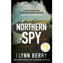 Northern Spy by Flynn Berry Paperback Book