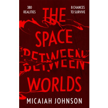 The Space Between Worlds by Micaiah Johnson Paperback Book