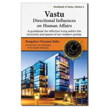 Vastu Directional Influences on Human Affairs by Bangalore Niranjan Ba