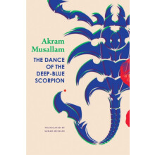 The Dance of the DeepBlue Scorpion by Akram Musallam Hardcover Book
