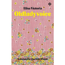 Oldladyvoice by Elisa Victoria Paperback Book