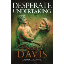 Desperate Undertaking by Lindsey Davis Hardcover Book