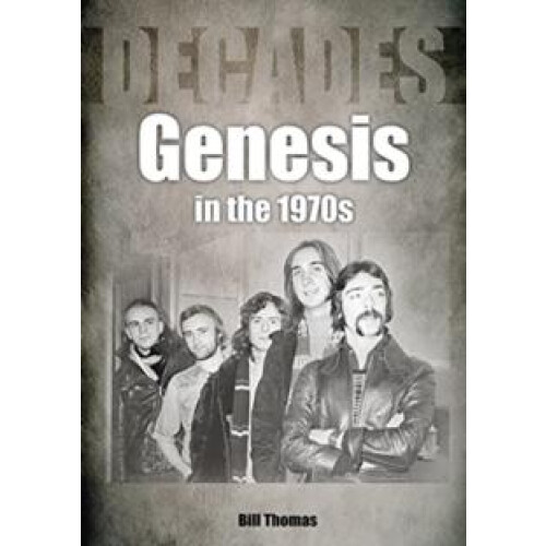 Genesis in the 1970s by Bill Thomas Paperback Book