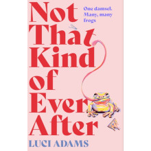 Not That Kind of Ever After by Luci Adams Paperback Book