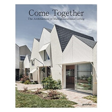 Come Together by Edited by Gestalten Edited by Joann Plockova Hardcove