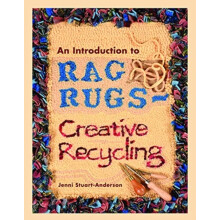 An Introduction to Rag Rugs Creative Recycling by Jenni StuartAnderson