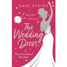 The Wedding Dress by Dani Atkins Paperback Book
