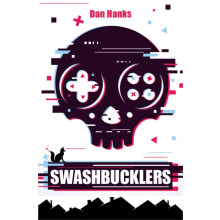 Swashbucklers by Dan Hanks Paperback Book