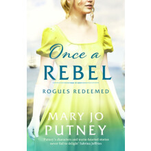 Once a Rebel by Mary Jo Putney Paperback Book