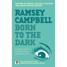 Born to the Dark by Ramsey Campbell Paperback Book