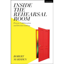 Inside the Rehearsal Room by Marsden Robert Staffordshire University U