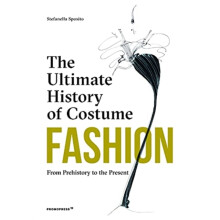 Fashion The Ultimate History of Costume by Stefania Sposito Hardcover