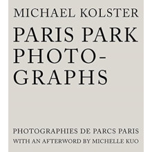 Paris Park Photographs by Michael Kolster Hardcover Book