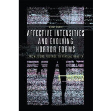 Affective Intensities and Evolving Horror Forms by Adam Daniel Paperba
