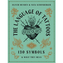 The Language of Tattoos by Nick Schonberger Hardcover Book