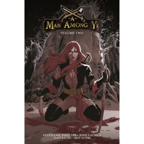 A Man Among Ye Volume 2 by Stephanie Phillips Paperback Book