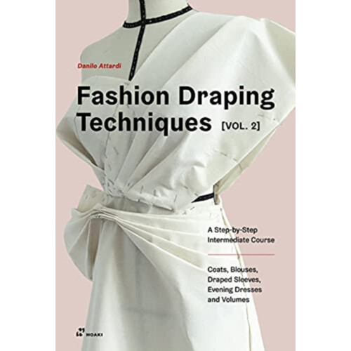 Fashion Draping Techniques Vol. 2 by Danilo Attardi Paperback Book