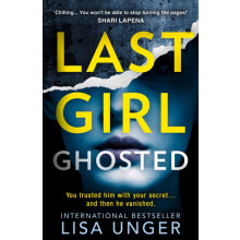 Last Girl Ghosted by Lisa Unger Paperback Book