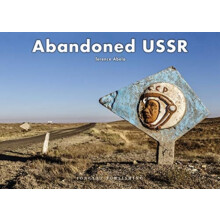 Abandoned USSR by Terence Abela Hardcover Book