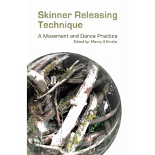 Skinner Releasing Technique by Edited by Manny Emslie Paperback Book