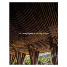 Vo Trong Nghia Building Nature by Philip Jodidio Paperback Book