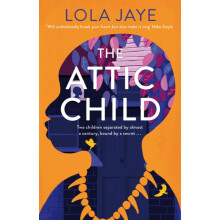 The Attic Child by Lola Jaye Hardcover Book
