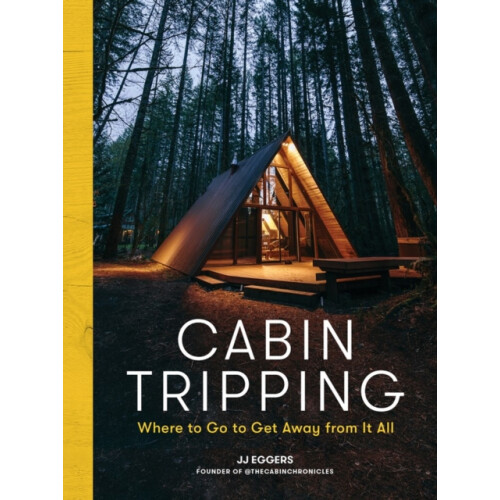 Cabin Tripping by JJ Eggers Hardcover Book