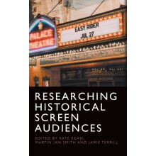 Researching Historical Screen Audiences by Edited by Kate Egan Edited