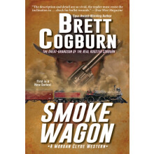 Smoke Wagon by Brett Cogburn Paperback Book