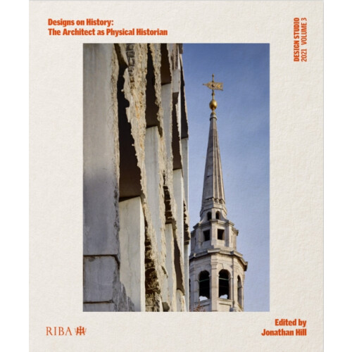 Design Studio Vol. 3 Designs on History by Edited by Jonathan Hill Pap