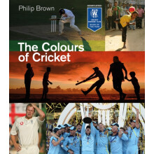 The Colours of Cricket by Philip Brown Hardcover Book