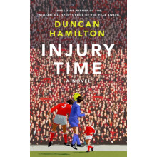 Injury Time by Duncan Hamilton Paperback Book