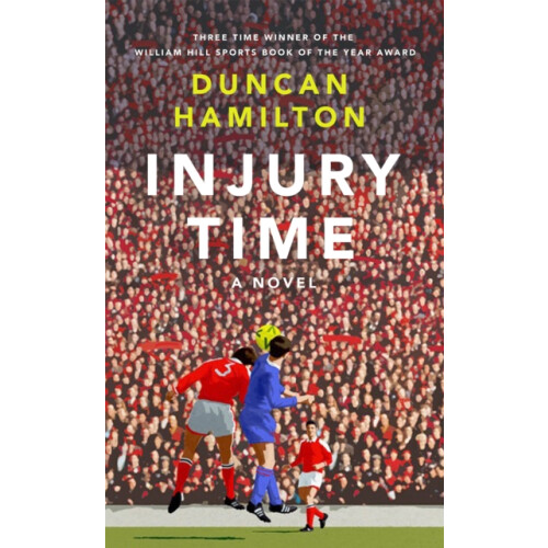 Injury Time by Duncan Hamilton Paperback Book