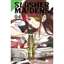 Slasher Maidens Vol. 4 by Tetsuya Tashiro Paperback Book