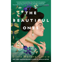 The Beautiful Ones by Silvia MorenoGarcia Paperback Book