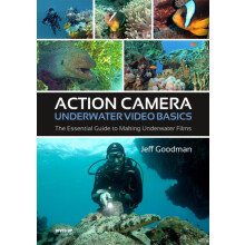 Action Camera Underwater Video Basics by Jeff Goodman Paperback Book