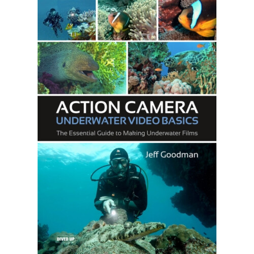 Action Camera Underwater Video Basics by Jeff Goodman Paperback Book