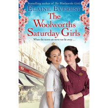 The Woolworths Saturday Girls by Elaine Everest Hardcover Book