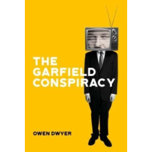 The Garfield Conspiracy by Owen Dwyer Paperback Book