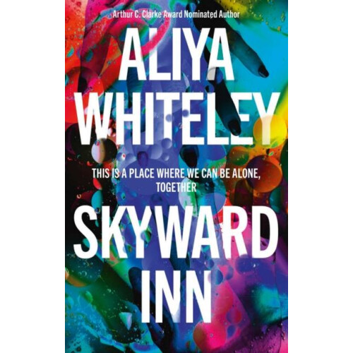 Skyward Inn by Aliya Whiteley Paperback Book