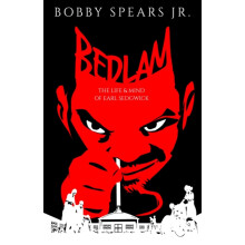 Bedlam by Bobby Spears Hardcover Book