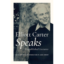 Elliott Carter Speaks by Elliott Carter Hardcover Book