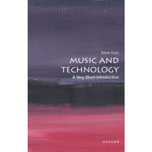 Music and Technology by Katz Mark John P. Barker Distinguished Profess