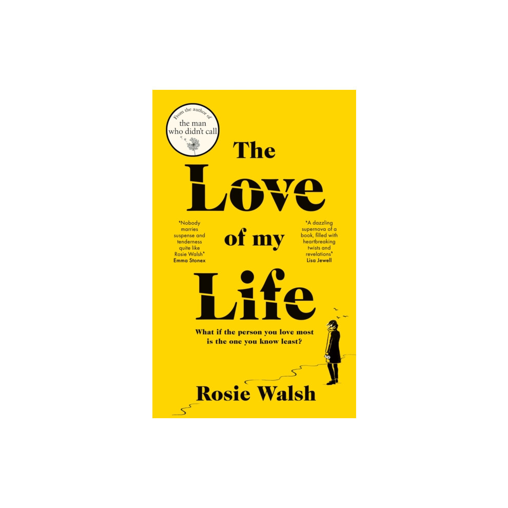 The Love of My Life by Rosie Walsh Hardcover Book